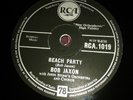 BOB JAXON : BEACH PARTY / GOTTA HAVE SOMETHING IN THE BANK FRANK. UK.78 rpm 1957