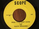 PLASTIC MENAGERIE - Hold Your Baby Close SCOPE 101 RARE Garage 45