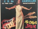 J. B. de CARVALHO Na onda Jovem BRAZIL LP FOLK AFRO SAMBA HYPNOTIC BREAKS GROOVE