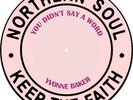 YOU DIDN'T SAY A WORD Yvonne Baker/FIRE Grace Love *DOUBLE SIDER*