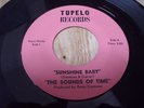 RARE GARAGE PSYCH ROCK 45. THE SOUNDS OF TIME-SUNSHINE BABY//TUPELO/GENE SIMMONS