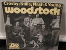 Single Record - Woodstock - Crosby, Stills, Nash & Young