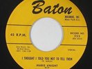 R&B Rocker 45 - Marie Knight - I Thought I Told You Not To Tell Them - Baton VG+