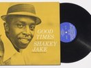 SHAKEY JAKE: GOOD TIMES - BLUESVILLE 1008 RVG DG ORIGINAL MONO LP - HARMONICA