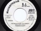 Northern Soul 45 FREDDIE SCOTT You're So Hard To Forget Mainstream WLP HEAR