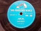 ELVIS PRESLEY 78 RPM HOUND DOG / DON'T BE CRUEL UK HMV POP.249