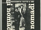 I Nomadi - Disco 45 giri - Come potete giudicar - Racconta tutto a me.