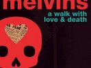 Melvins A Walk With Love And Death 2LP 2017 DOUBLE VINYL, sealed