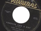 The Spirals RARE Doo Wop 45 ADMIRAL 912/13 ORIGINAL LABEL Forever and a Day HEAR