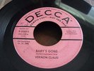 45 RPM Vernon Claud DECCA DJ PROMO  30692 BABY's GONE ROCKABILLY VG+ CLEAN