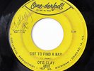 OTIS CLAY-GOT TO FIND A WAY /A LASTING LOVE ON ONE-DERFUL NORTHERN 45