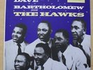 HAWKS DAVE BARTHOLOMEW PRESENTS THE HAWKS LP 1985 ISSUE FRENCH