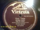 Victor 87294 Over There Sung By Enrico Caruso In E- Conddition Play Graded