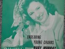 RUBY MURRAY ''ENDEARING YOUNG CHARMS'' 7