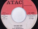 Crossover Soul/Funk 45 GINO WASHINGTON Oh Not Me ATAC HEAR