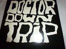 LP.DOCTOR DOWN TRIP.EX BURNING PLAGUE.SUP HEAVY BLUES 73.SAME TEN YEARS.REISSUE