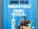 JOHNNIE TAYLOR Wanted One Soul Singer JAPAN PRESS-ADDICTIVE & GUTSY MEMPHIS SOUL
