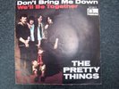 PRETTY THINGS : Don't Bring Me Down / We'll Be Together - EXTREM selten-Topzust.