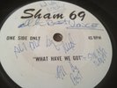 SHAM 69 (COCKNEY REJECTS) – WHAT HAVE WE GOT – 1-SIDED SIGNED GIG FREEBIE 1978