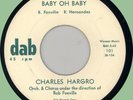 CHARLES HARGRO (w/ group) Baby Oh Baby / Over and Over 45rpm Dab 1959 doo-wop