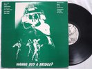 WANNA BUY A BRIDGE 1980 lp Rough Trade SWELL MAPS Kleenex SLITS printed sleeve