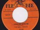 Doo Wop 45 on FEE BEE - The DELL-VIKINGS - Come Go With Me / How Can I Find ...