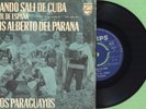 LUIS ALBERTO DEL PARANA / Sali De Cuba / PHILIPS 315.639 BF Holland 196? Sgl VG+