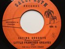 LITTLE FRANCISCO GREAVES - SAYING GOODBYE Panama SOUL 45 SALLY RUTH LISTEN