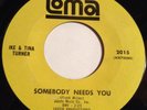 Ike & Tina Turner 45 Somebody Needs You /I'll Do Anything Just To Be With You EX