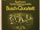 BUSCH QUARTET - BEETHOVEN The late quartets EMI / ELECTROLA 3xLPs box NM