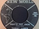 Rare R&B mover from Texas  Tammy James - That's Fat Jack/Anymore HEAR