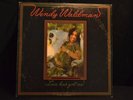 WENDY WALDMAN..1973. LOVE HAS GOT ME...