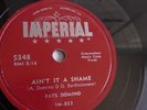 Fats Domino - 78rpm single 10-inch – Imperial #5348 Ain’t It A Shame