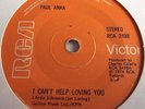 PAUL ANKA   I CAN'T HELP LOVING YOU ** 1974 RCA 45