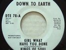 DOWN TO EARTH 78 Kings of Soul orig PROMO Soul 45 Mint Minus Girl What Have