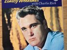 CHARLIE RICH LP Lonely Weekend Philips Original Press CLEAN Rockabilly