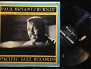 Paul Bryant-Burnin'-Pacific Jazz 12-MONO JIM HALL