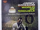 JIMMY GRISSOM-WORLD OF TROUBLE ON ARGO JAZZ VOCAL R&B LP-ORIGINAL NM, DG