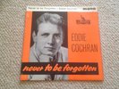 EDDIE COCHRAN – NEVER TO BE FORGOTTEN EP – 1962 LIBERTY – 7 INCH