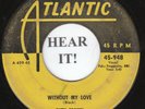Ruth Brown R&B 45 (Atlantic 948) Without My Love /Shine On