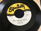 GUITAR SLIM Well I Done Got Over It / The Things That I Used To Do SPECIALTY 482