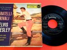 ELVIS PRESLEY - RCA A72V 0083 - E.P. FRATELLI RIVALI 