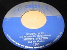 Chess 1585, Muddy Waters, Loving Man/I'm a Natural Born. nice original; listen