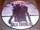 MISFITS      walk among  us     Picture Disc  12