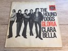 7 INCH Ariola ?18 646 AT The Hound Dogs ?– Gloria / Clara Bella VINYL 1965