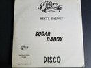 BETTY PADGET-SUGAR DADDY-ULTRA RECORDS 1003-SEALED-CRITERIA 1977.