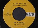 CAPITOLS: I Let Her Go / I've Got A Girl 45 rare Vocal Groups