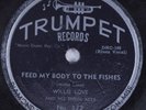 Blues 78 WILLIE LOVE & THREE ACES Feed My Body To The Fishes TRUMPET HEAR