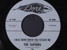 SUPERBS: I Was Born When You Kissed Me / It Hurts So Much 45 Soul