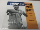 Show me what you got-Sixteen soul slathered sizzlers  Vinyl Candy Rec.